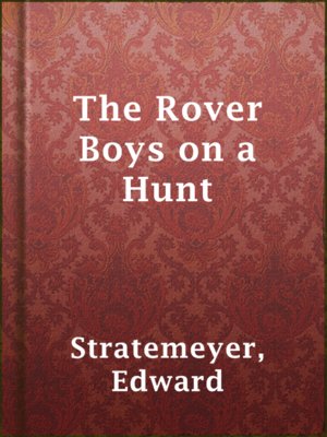 cover image of The Rover Boys on a Hunt